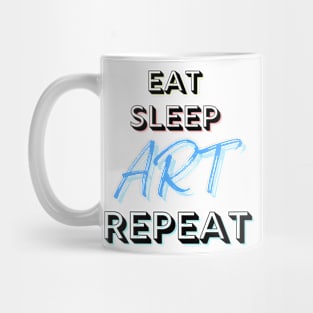 Eat sleep Art Mug